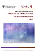 Il mercato del lavoro nell'area metropolitana romana 2017 Il mercato del lavoro nell'area metropolitana romana 2017