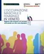 L’occupazione maschile e femminile  in Veneto