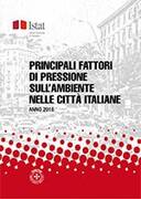 Principali fattori di pressione sull’ambiente nelle città italiane Principali fattori di pressione sull’ambiente nelle città italiane