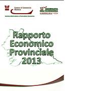 Rapporto economico della provincia di Mantova 2013 Rapporto economico della provincia di Mantova 2013