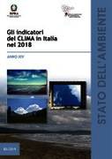 Gli indicatori del clima in Italia nel 2018 Gli indicatori del clima in Italia nel 2018