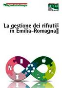 La gestione dei rifiuti in Emilia-Romagna La gestione dei rifiuti in Emilia-Romagna