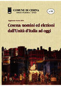 Cesena: uomini ed elezioni dall’Unita’ d’Italia ad oggi