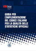 Guida per l’implementazione del nuovo Codice italiano per la qualità delle statistiche ufficiali- Istat 2023 Guida per l’implementazione del nuovo Codice italiano per la qualità delle statistiche ufficiali- Istat 2023