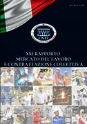 Rapporto sul mercato del lavoro e la contrattazione collettiva 2019 Rapporto sul mercato del lavoro e la contrattazione collettiva 2019