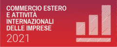 Commercio estero e attività internazionali delle imprese Istat-Ice 2021 Commercio estero e attività internazionali delle imprese Ice- Istat 2021