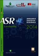 Annuario statistico regionale della Lombardia (Asr) 2014 Annuario statistico regionale della Lombardia (Asr) 2014